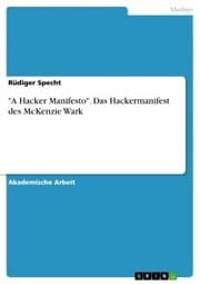 Cover von 'A Hacker Manifesto'. Das Hackermanifest des McKenzie Wark