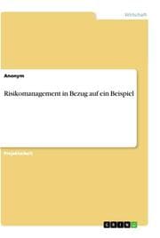 Cover von Risikomanagement in Bezug auf ein Beispiel