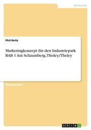 Cover von Marketingkonzept für den Industriepark BAB 1 Am Schaumberg, Tholey/Theley