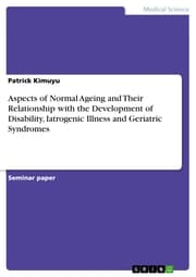 Cover von Aspects of Normal Ageing and Their Relationship with the Development of Disability, Iatrogenic Illness and Geriatric Syndromes