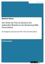 Cover von Die Mode der Frau im Kontext des kulturellen Wandels in der Bundesrepublik Deutschland