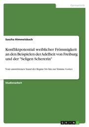 Cover von Konfliktpotential weiblicher Frömmigkeit an den Beispielen der Adelheit von Freiburg und der 'Seligen Schererin'