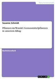Cover von Pflanzen im Wandel. Genussmittelpflanzen in unserem Alltag