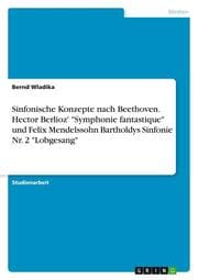 Cover von Sinfonische Konzepte nach Beethoven. Hector Berlioz' 'Symphonie fantastique' und Felix Mendelssohn Bartholdys Sinfonie Nr. 2 'Lobgesang'