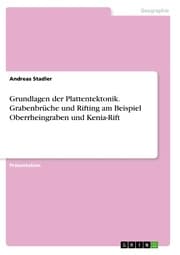 Cover von Grundlagen der Plattentektonik. Grabenbrüche und Rifting am Beispiel Oberrheingraben und Kenia-Rift