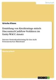Cover von Ermittlung von Kreditratings mittels Discounted-Cashflow-Verfahren im Entity-WACC-Ansatz