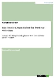 Cover von Die Situation Jugendlicher der 'banlieue' verstehen