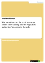 Cover von The use of internet for retail investors' online share dealing and the regulatory authorities' response to the risks