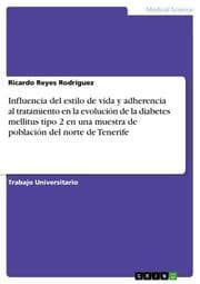 Cover von Influencia del estilo de vida y adherencia al tratamiento en la evolución de la diabetes mellitus tipo 2 en una muestra de población del norte de Tenerife