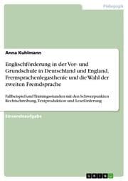 Cover von Englischförderung in der Vor- und Grundschule in Deutschland und England, Fremsprachenlegasthenie und die Wahl der zweiten Fremdsprache