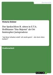 Cover von Das Spukschloss R..sitten in E.T.A. Hoffmanns 'Das Majorat' als Ort limitropher Jurisprudenz