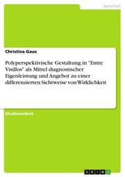 Cover von Polyperspektivische Gestaltung in 'Entre Visillos' als Mittel diagnostischer Eigenleistung und Angebot zu einer differenzierten Sichtweise von Wirklichkeit