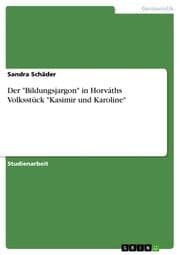 Cover von Der 'Bildungsjargon' in Horváths Volksstück 'Kasimir und Karoline'