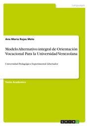 Cover von Modelo Alternativo integral de Orientación Vocacional Para la Universidad Venezolana