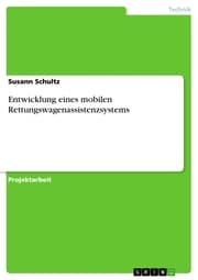 Cover von Entwicklung eines mobilen Rettungswagenassistenzsystems