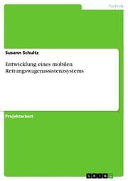 Cover von Entwicklung eines mobilen Rettungswagenassistenzsystems