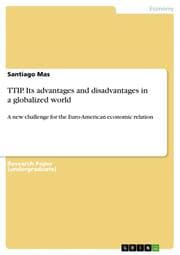Cover von TTIP. Its advantages and disadvantages in a globalized world