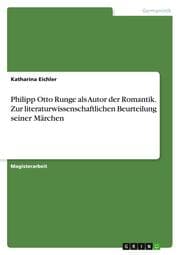 Cover von Philipp Otto Runge als Autor der Romantik. Zur literaturwissenschaftlichen Beurteilung seiner Märchen