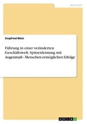 Cover von Führung in einer veränderten Geschäftswelt. Spitzenleistung mit Augenmaß - Menschen ermöglichen Erfolge