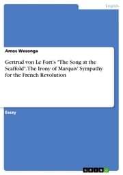 Cover von Gertrud von Le Fort's 'The Song at the Scaffold'. The Irony of Marquis' Sympathy for the French Revolution