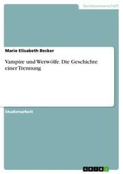 Cover von Vampire und Werwölfe. Die Geschichte einer Trennung