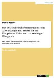 Cover von Das EU-Mitgliedschaftsreferendum, seine Auswirkungen und Effekte für die Europäische Union und das Vereinigte Königreich