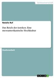 Cover von Das Reich der Azteken. Eine mesoamerikanische Hochkultur