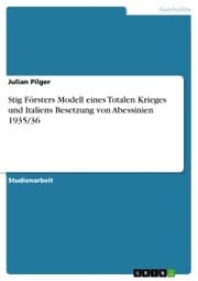 Cover von Stig Försters Modell eines Totalen Krieges und Italiens Besetzung von Abessinien 1935/36