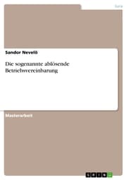 Cover von Die sogenannte ablösende Betriebsvereinbarung