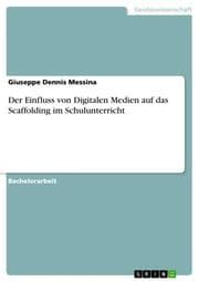 Cover von Der Einfluss von Digitalen Medien auf das Scaffolding im Schulunterricht