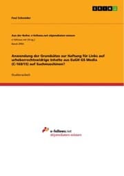 Cover von Anwendung der Grundsätze zur Haftung für Links auf urheberrechtswidrige Inhalte aus EuGH GS Media (C-160/15) auf Suchmaschinen?