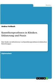 Cover von KunsttherapeutInnen in Kliniken. Erläuterung und Praxis