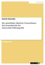 Cover von Die unsichtbare Hand im Unternehmen. Zur Destruktivität des Laissez-faire-Führungsstils