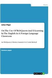 Cover von On The Use Of WebQuests And E-Learning In The English As A Foreign Language Classroom
