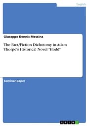 Cover von The Fact/Fiction Dichotomy in Adam Thorpe's Historical Novel 'Hodd'