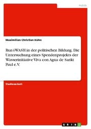 Cover von Run4WASH in der politischen Bildung. Die Untersuchung eines Spendenprojekts der Wasserinitiative Viva con Agua de Sankt Paul e.V.
