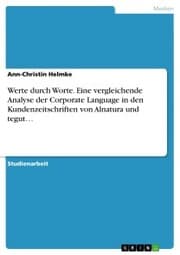 Cover von Werte durch Worte. Eine vergleichende Analyse der Corporate Language in den Kundenzeitschriften von Alnatura und tegut¿