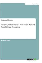 Cover von Divorce, a Debacle or a Panacea? A Rethink from Biblical Evaluation