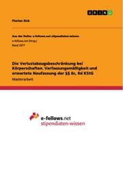 Cover von Die Verlustabzugsbeschränkung bei Körperschaften. Verfassungsmäßigkeit und erwartete Neufassung der §§ 8c, 8d KStG