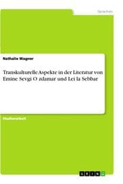 Cover von Transkulturelle Aspekte in der Literatur von Emine Sevgi Özdamar und Leïla Sebbar