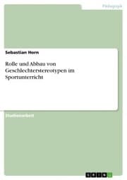 Cover von Rolle und Abbau von Geschlechterstereotypen im Sportunterricht
