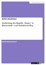 Cover von Erarbeitung des Begriffs 'Trapez' in Klassenstufe 4 auf deduktivem Weg