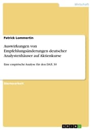 Cover von Auswirkungen von Empfehlungsänderungen deutscher Analystenhäuser auf Aktienkurse
