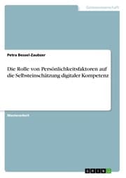 Cover von Die Rolle von Persönlichkeitsfaktoren auf die Selbsteinschätzung digitaler Kompetenz