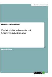 Cover von Zur Identitätsproblematik bei Schwerhörigkeit im Alter