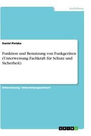 Cover von Funktion und Benutzung von Funkgeräten (Unterweisung Fachkraft für Schutz und Sicherheit)