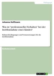 Cover von Was ist 'professionelles Verhalten' bei der Inobhutnahme eines Kindes?