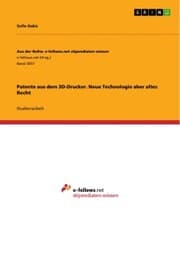 Cover von Patente aus dem 3D-Drucker. Neue Technologie aber altes Recht