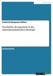 Cover von Geschichte als Argument in der nationalsozialistischen Ideologie