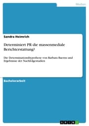 Cover von Determiniert PR die massenmediale Berichterstattung?